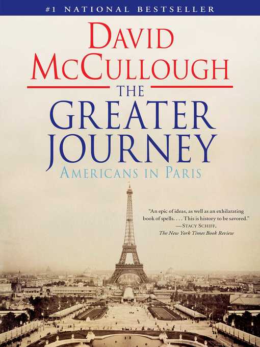 Title details for The Greater Journey by David McCullough - Available